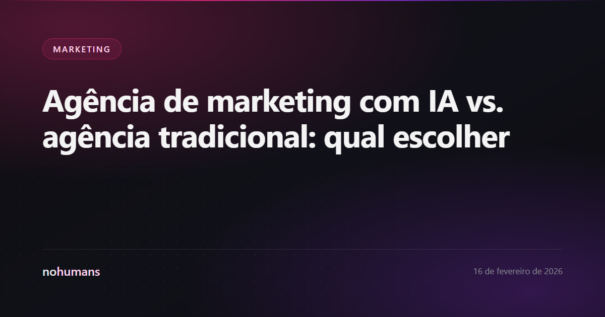 Capa: Agência de marketing com IA vs. agência tradicional: qual escolher