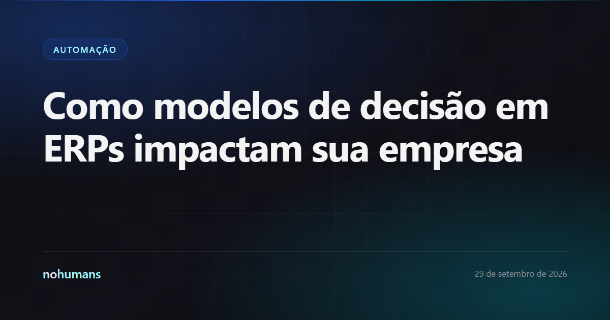 Capa: Como modelos de decisão em ERPs impactam sua empresa