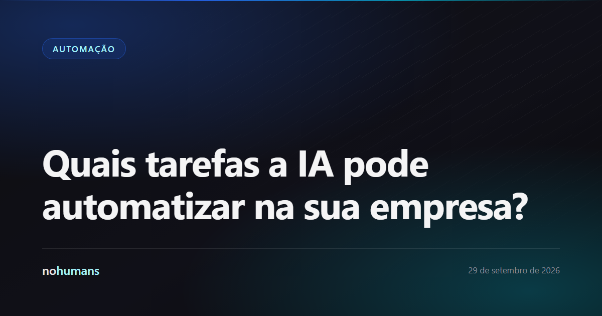 Capa: Quais tarefas a IA pode automatizar na sua empresa?